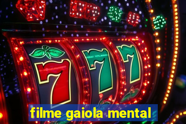 filme gaiola mental